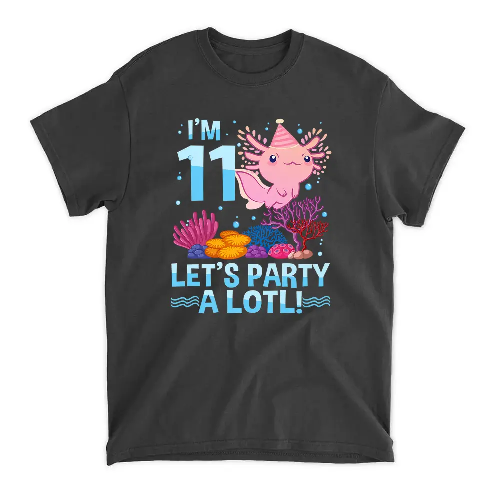 11 Year Old Axolotl Lover 11th Birthday Gift Teen T-Shirt - Black