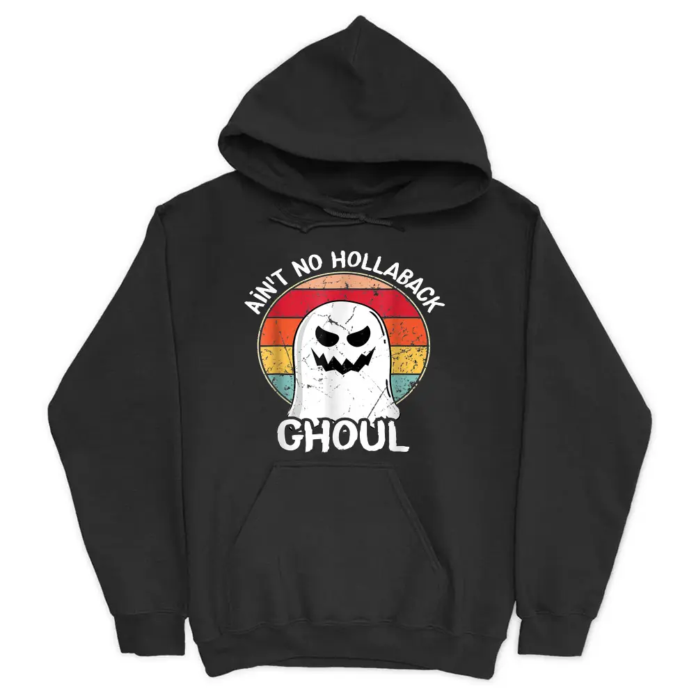 Ain't No Hollaback Ghoul Happy Halloween Boo Hoodie - Black